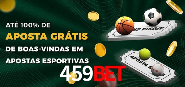 459bet Ate 100% de Aposta Gratis